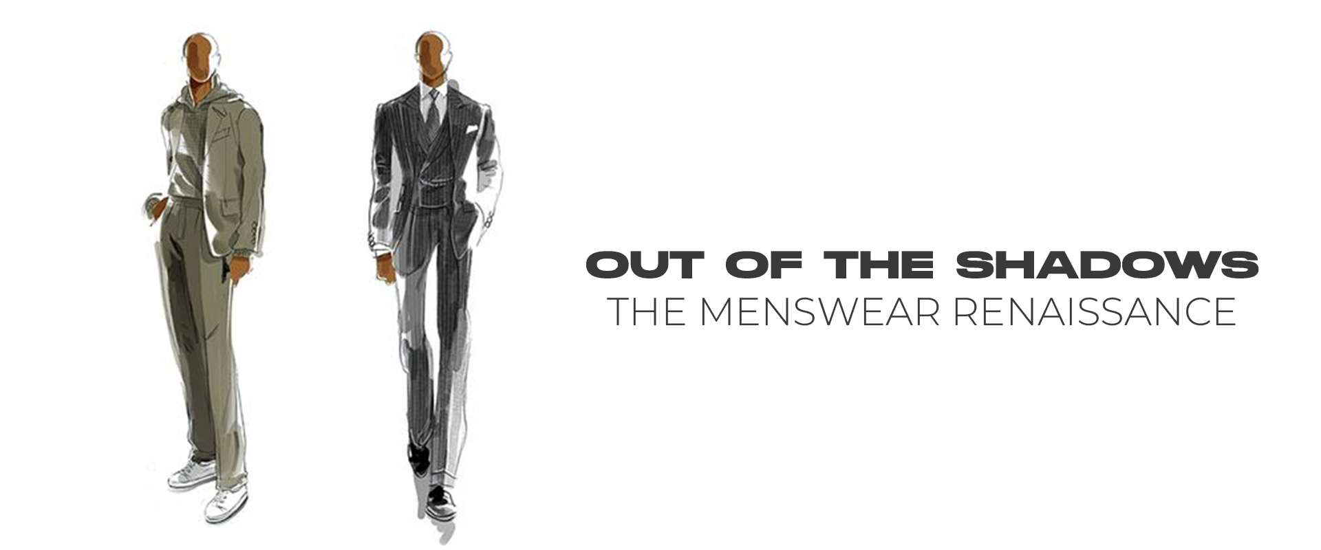 Out of the Shadows: The Menswear Renaissance