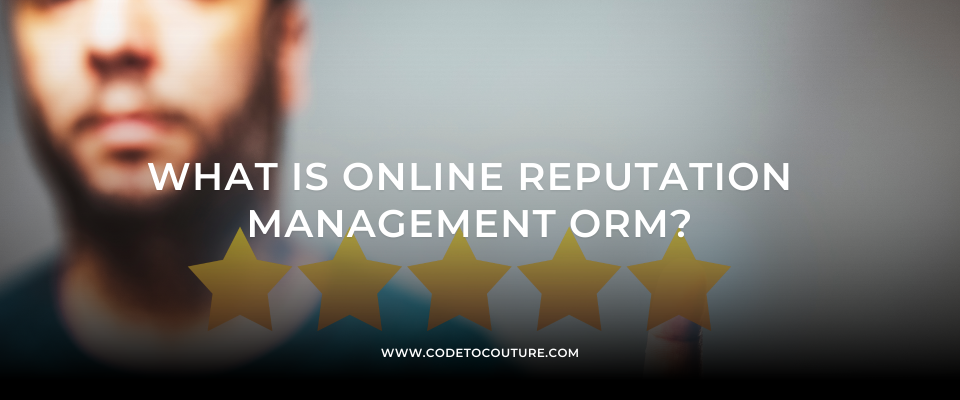 The Code to Couture Advantage for Online Reputation Management